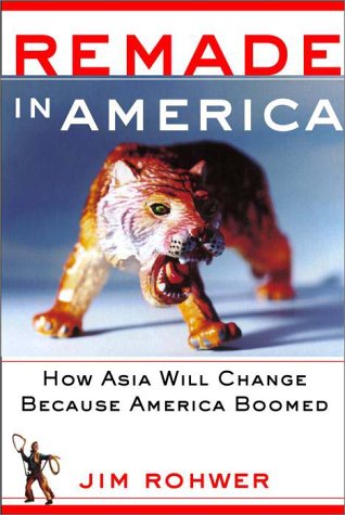Remade in America: How Asia Will Change Because America Boomed,Used