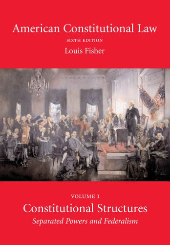 American Constitutional Law : Constitutional Structures : Separated Powers and Federalism,Used