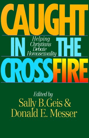 Caught in the Crossfire: Helping Christians Debate Homosexuality,Used