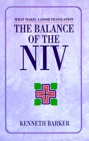 The Balance of the Niv: What Makes a Good Translation,Used
