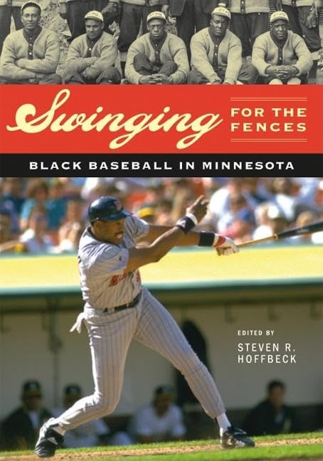Swinging for the Fences: Black Baseball in Minnesota,Used