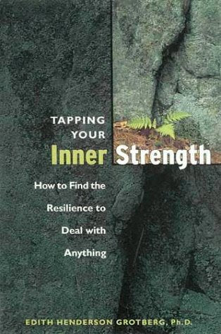 Tapping Your Inner Strength: How to Find the Resilience to Deal with Anything,Used