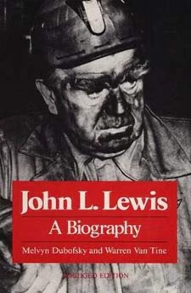 John L. Lewis: A Biography,Used