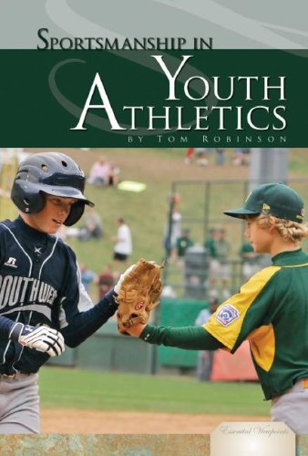 Sportsmanship in Youth Athletics (Essential Viewpoints),Used