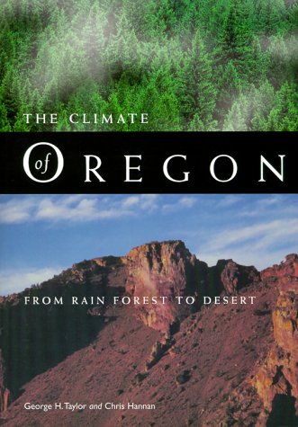 The Climate of Oregon: From Rain Forest to Desert,Used