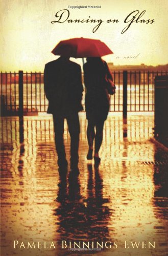 Dancing On Glass: A Novel,New