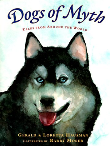 Dogs of Myth: Tales From Around the World,Used