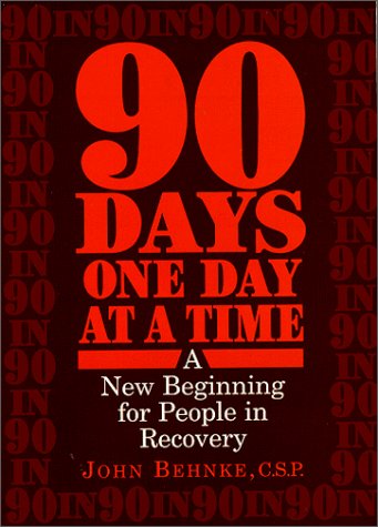 90 Days, One Day At A Time: A New Beginning For People In Recovery,Used