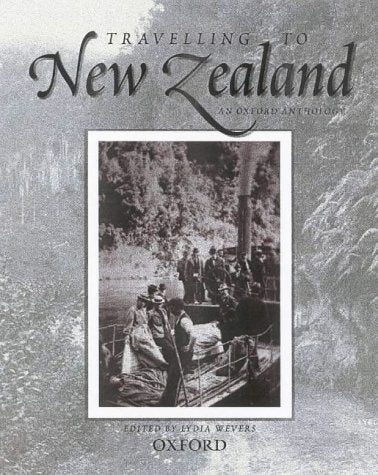 Travelling to New Zealand: An Oxford Anthology,Used