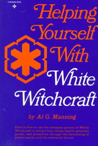 Helping Yourself With White Witchcraft,New
