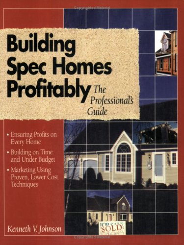 Building Spec Homes Profitably,New