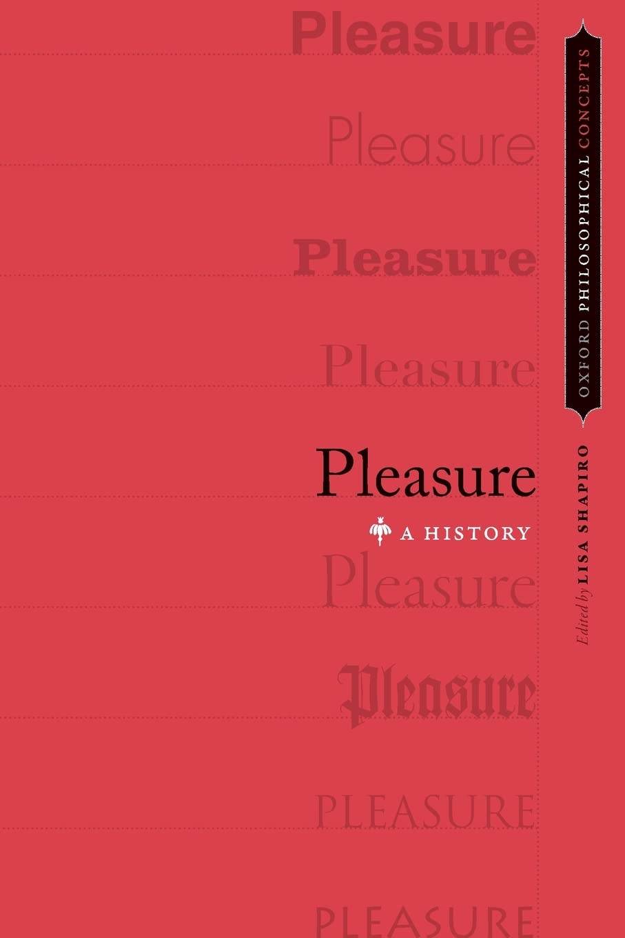 Pleasure: A History (Oxford Philosophical Concepts),New