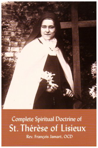 Complete Spiritual Doctrine Of St. Therese Of Lisieux