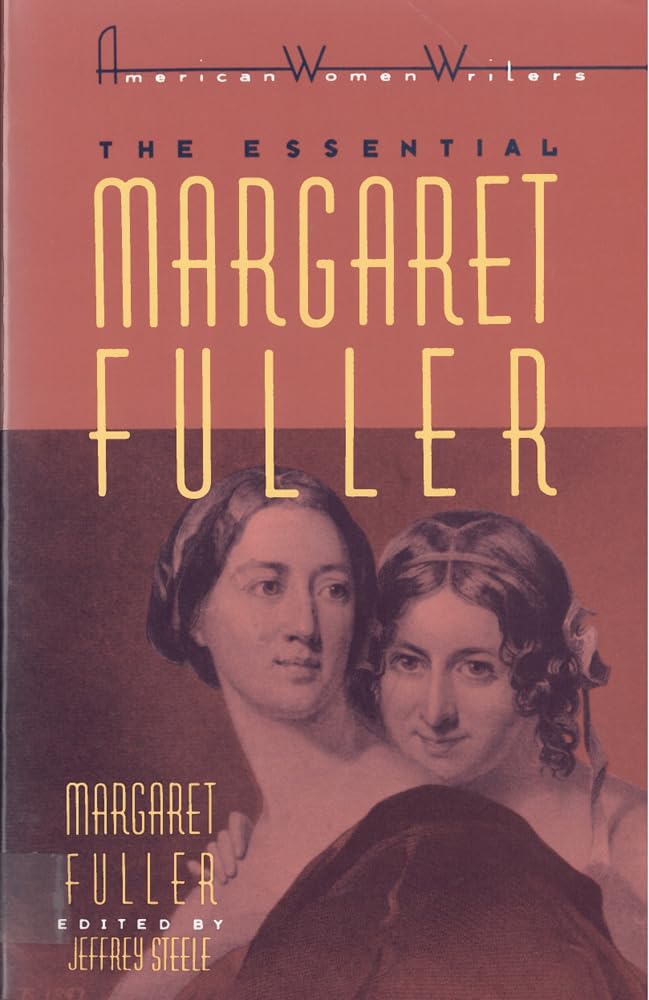 The Essential Margaret Fuller By Margaret Fuller (American Women Writers),New