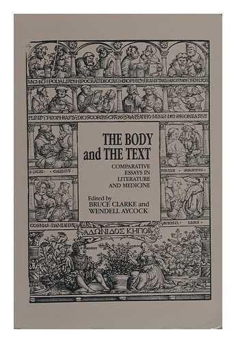 The Body and the Text: Comparative Essays in Literature and Language (Studies in Comparative Literature Vol 22),Used