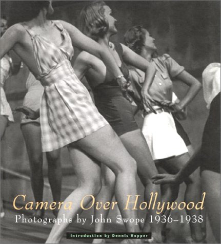 Camera over Hollywood: Photographs by John Swope 19361938,Used