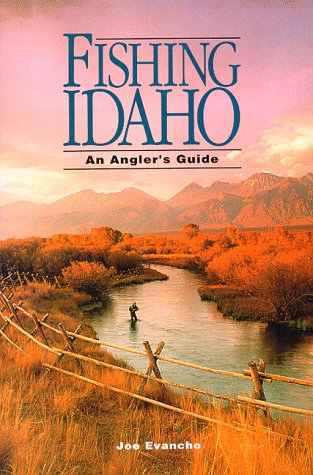 Fishing Idaho, An Angler's Guide,Used