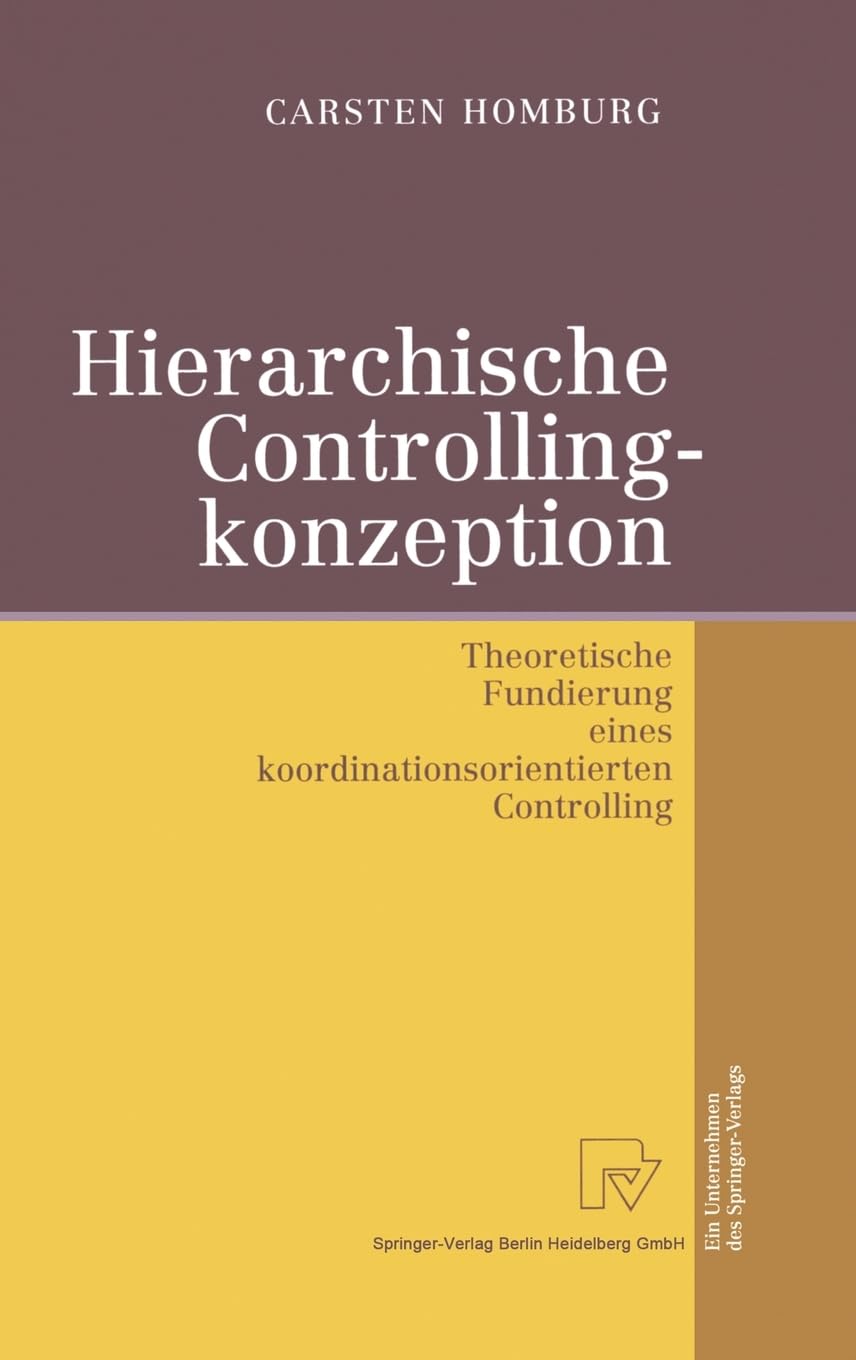 Hierarchische Controllingkonzeption: Theoretische Fundierung eines koordinationsorientierten Controlling (German Edition),Used