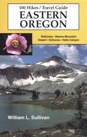 100 Hikes/Travel Guide : Eastern Oregon,Used