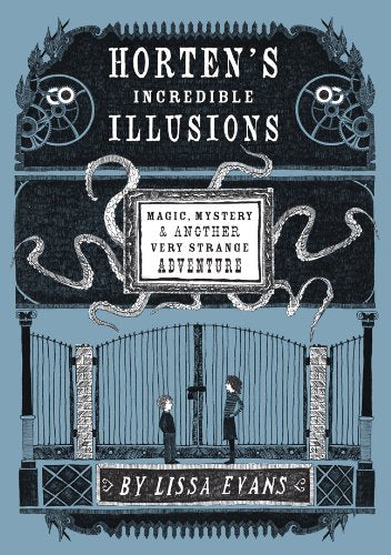 Horten's Incredible Illusions: Magic, Mystery & Another Very Strange Adventure (Horten's Miraculous Mechanisms),Used