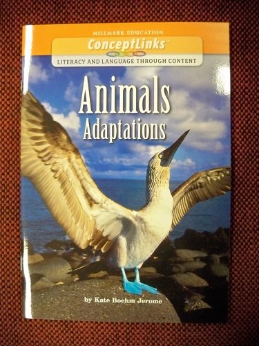 Animals: Adaptations (ConceptLinks: Literacy Through Content),Used