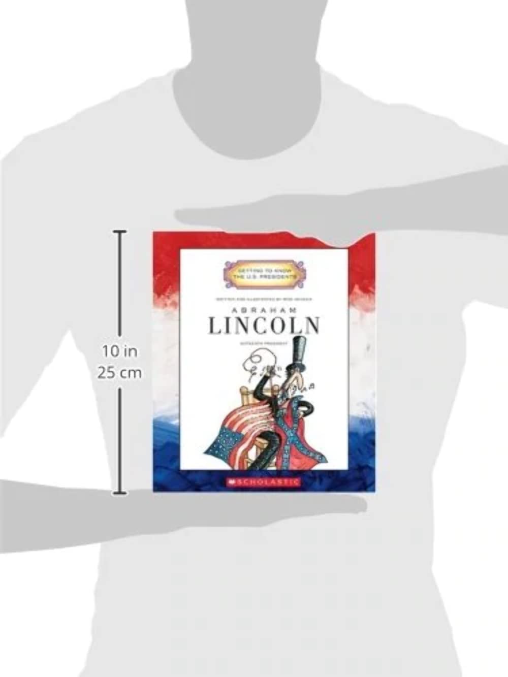 Abraham Lincoln: Sixteenth President 18611865 (Getting To Know The U.S. Presidents),New