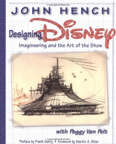 Designing Disney: Imagineering and the Art of the Show (A Walt Disney Imagineering Book),Used