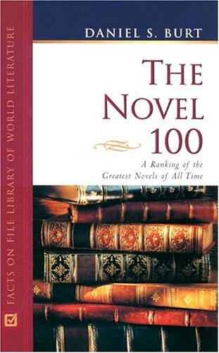 The Novel 100: A Ranking of the Greatest Novels of All Time (Facts on File Library of World Literature),New