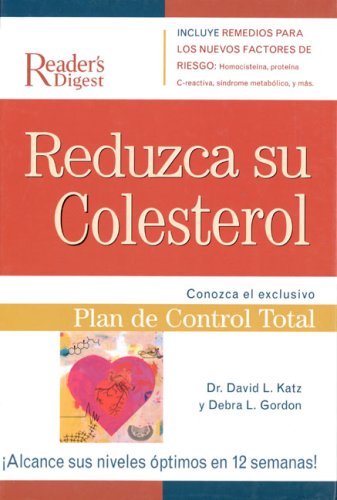 Reduzca su Colesterol: Alcance sus Niveles Optimos en 12 Semanas! (Spanish Edition),Used