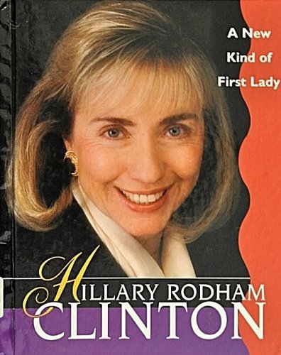 Hillary Rodham Clinton: A New Kind of First Lady (ACHIEVERS),Used