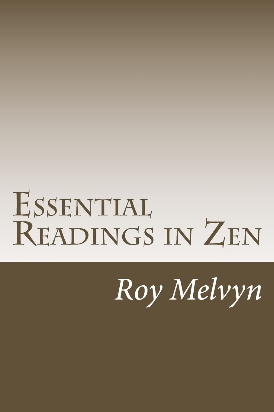 Essential Readings in Zen,New