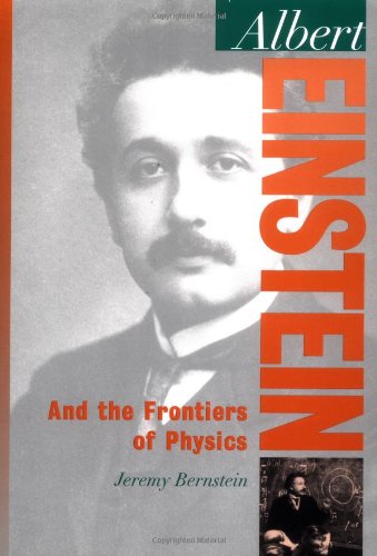 Albert Einstein: And the Frontiers of Physics (Oxford Portraits in Science),New