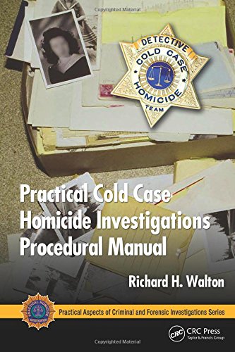Practical Cold Case Homicide Investigations Procedural Manual (Practical Aspects of Criminal and Forensic Investigations),Used