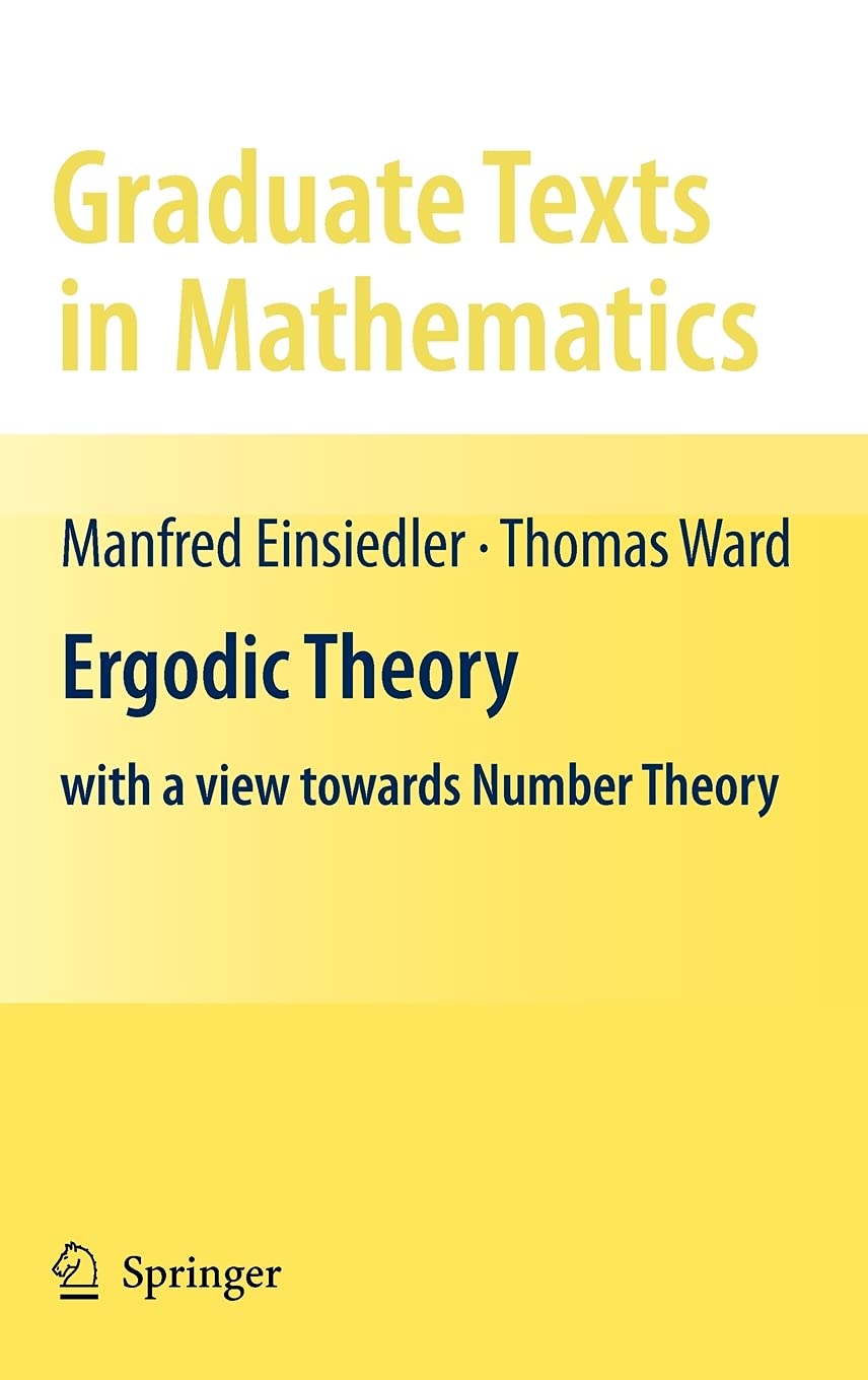 Ergodic Theory: With A View Towards Number Theory (Graduate Texts In Mathematics, Vol. 259) (Graduate Texts In Mathematics, 259),Used