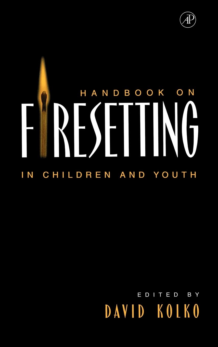 Handbook on Firesetting in Children and Youth,Used