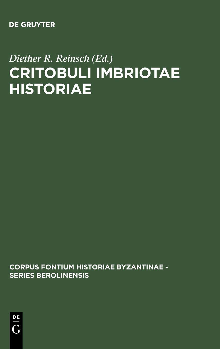 Critobuli Imbriotae Historiae (Corpus Fontium Historiae Byzantinae  Series Berolinensis, 22) (Latin Edition),Used