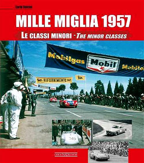 Mille Miglia 1957: Le Classi Minori/The Minor Classes (Multilingual Edition)