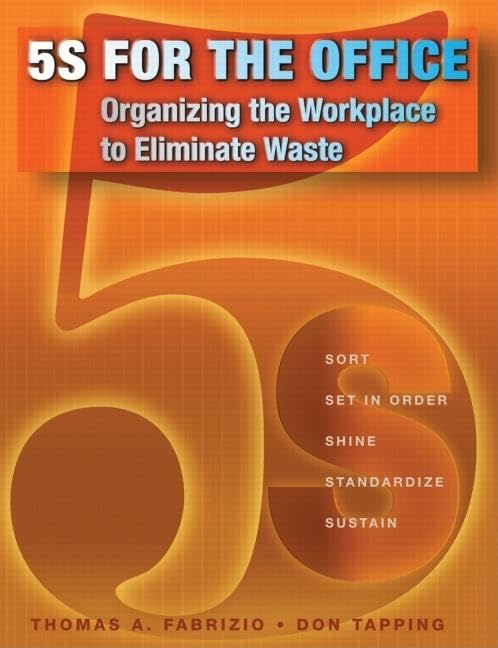 5S for the Office: Organizing the Workplace to Eliminate Waste,Used