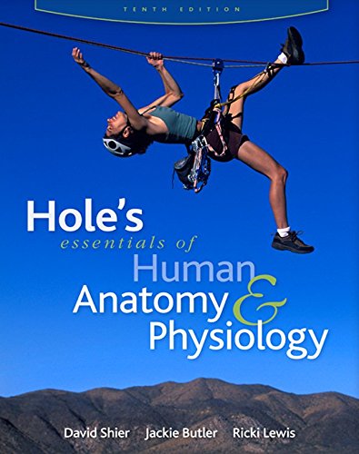 Hole's Essentials of Human Anatomy & Physiology (AP HOLE'S ESSENTIALS OF HUMAN ANATOMY & PHYSIOLOGY),Used