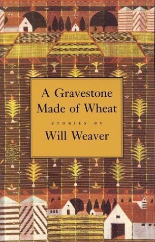 A Gravestone Made of Wheat (Greywolf Short Fiction Series),Used