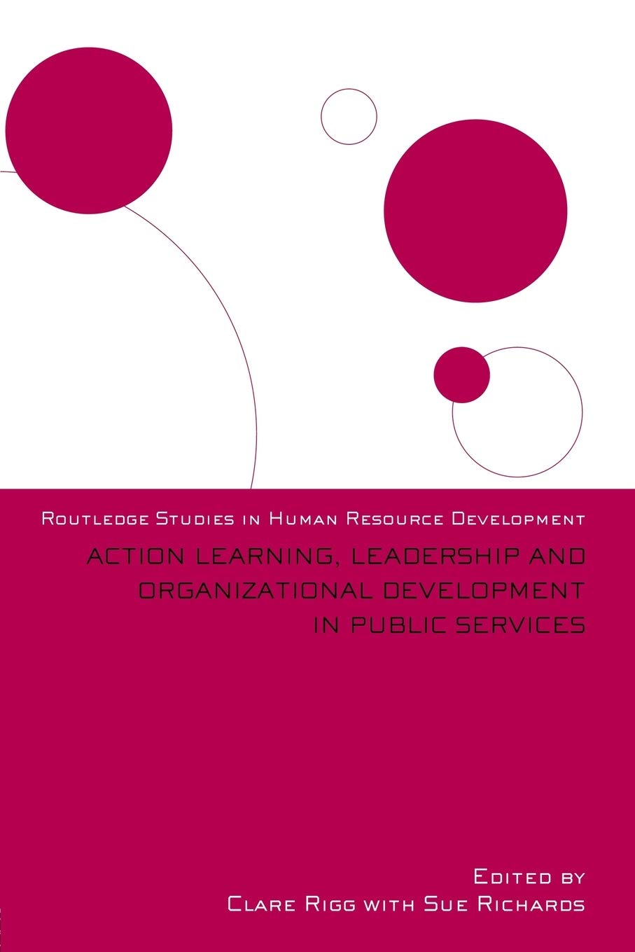 Action Learning, Leadership and Organizational Development in Public Services (Routledge Studies in Human Resource Development),Used