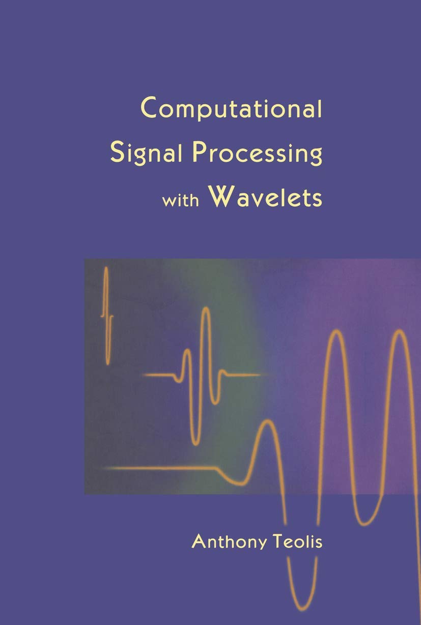 Computational Signal Processing with Wavelets (Applied and Numerical Harmonic Analysis),New