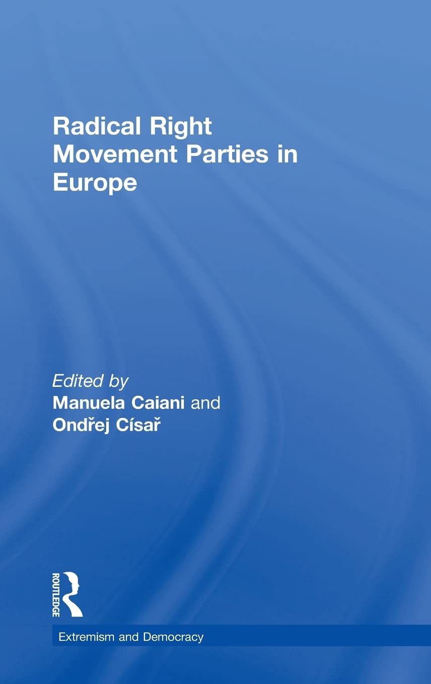 Radical Right Movement Parties in Europe (Routledge Studies in Extremism and Democracy),Used