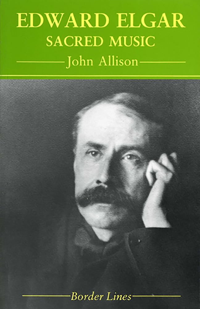 Edward Elgar: Sacred Music (Uniform Edition of Alun Lewis's Writings),Used