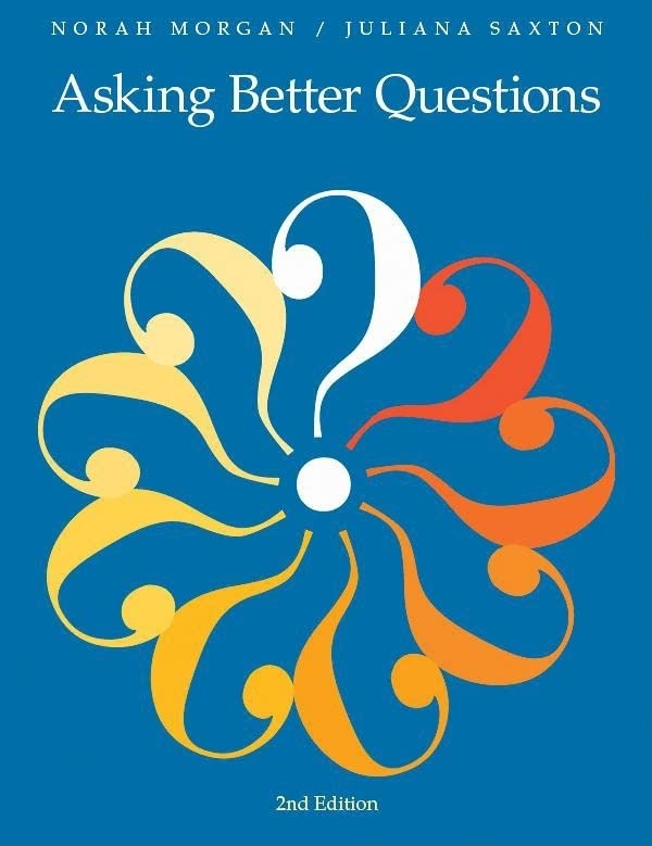 Asking Better Questions (Second Edition),Used