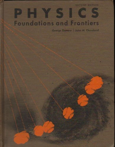 Physics;: Foundations And Frontiers,Used