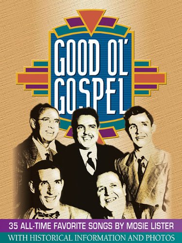 Good Ol' Gospel: 35 AllTime Favorite Songs by Mosie Lister,Used