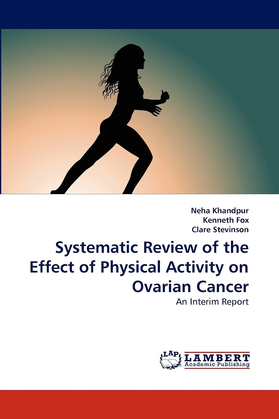 Systematic Review of the Effect of Physical Activity on Ovarian Cancer: An Interim Report,Used