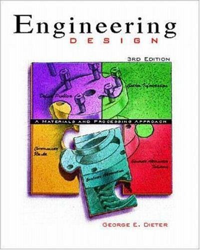 Engineering Design: A Materials And Processing Approach,Used