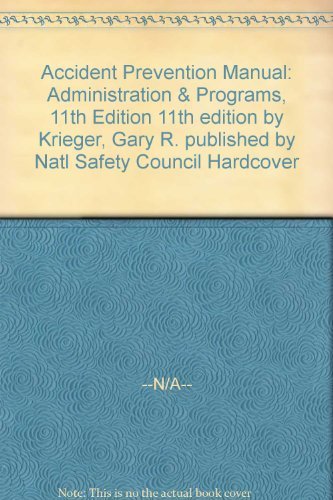 Accident Prevention Manual: Administration & Programs, 11Th Edition,Used
